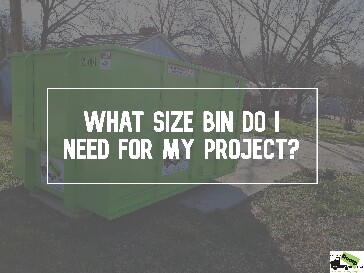 What Size Bin Do I Need for My Project?
